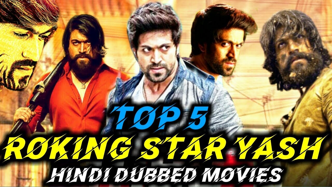 Top 5 Roking Star Yash Hindi Dubbed Movies | Yash Top 5 Hindi Dubbed Movies | Yash | Top 5 Hindi