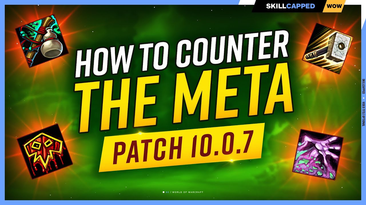 COUNTER the META and FOTM REROLLERS in PATCH 10.0.7