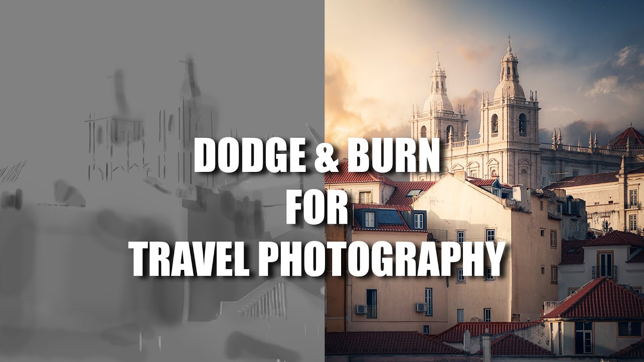 Dodge & Burn For Travel Photography : Add Contrast, Depth & Sharpness With This Technique