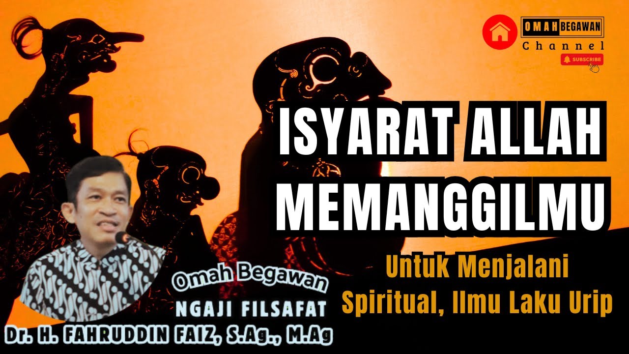 Isyarat Allah Memanggilmu Untuk Menekuni Spiritual, Ilmu Laku Dan Pasrah #fahruddinfaiz