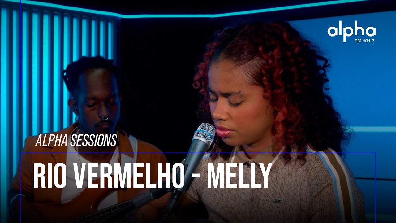 Alpha Sessions: Melly - Rio Vermelho | Alpha