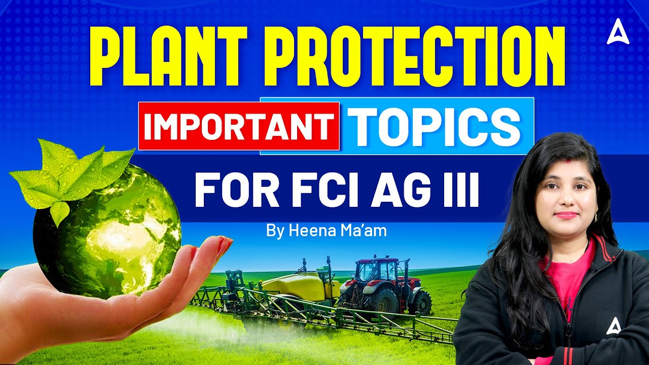 Plant Protection | Important Topics For FCI AG III | by Heena ma'am