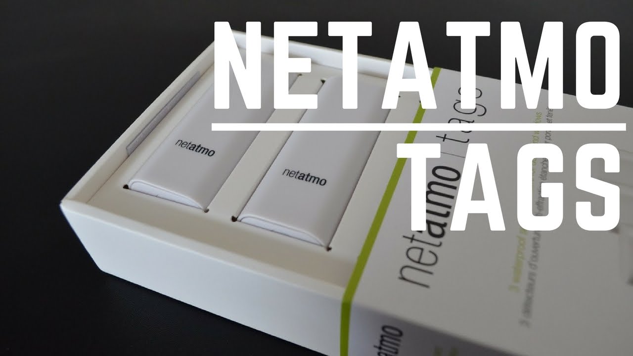 Netatmo Tags Review | TechForge Media