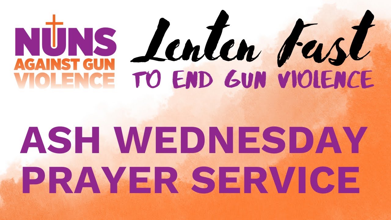 2026 Lenten Fast to End Gun Violence | Ash Wednesday Prayer Service
