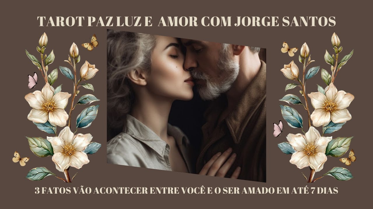 💑3 FATOS QUE VÃO ACONTECER ENTRE VOCÊ E A PESSOA AMADA EM ATÉ 7 DIAS💑
