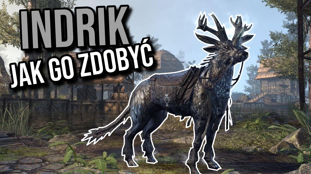 Jak Zdobyć Indrik'a - Specjalnego Wierchowca