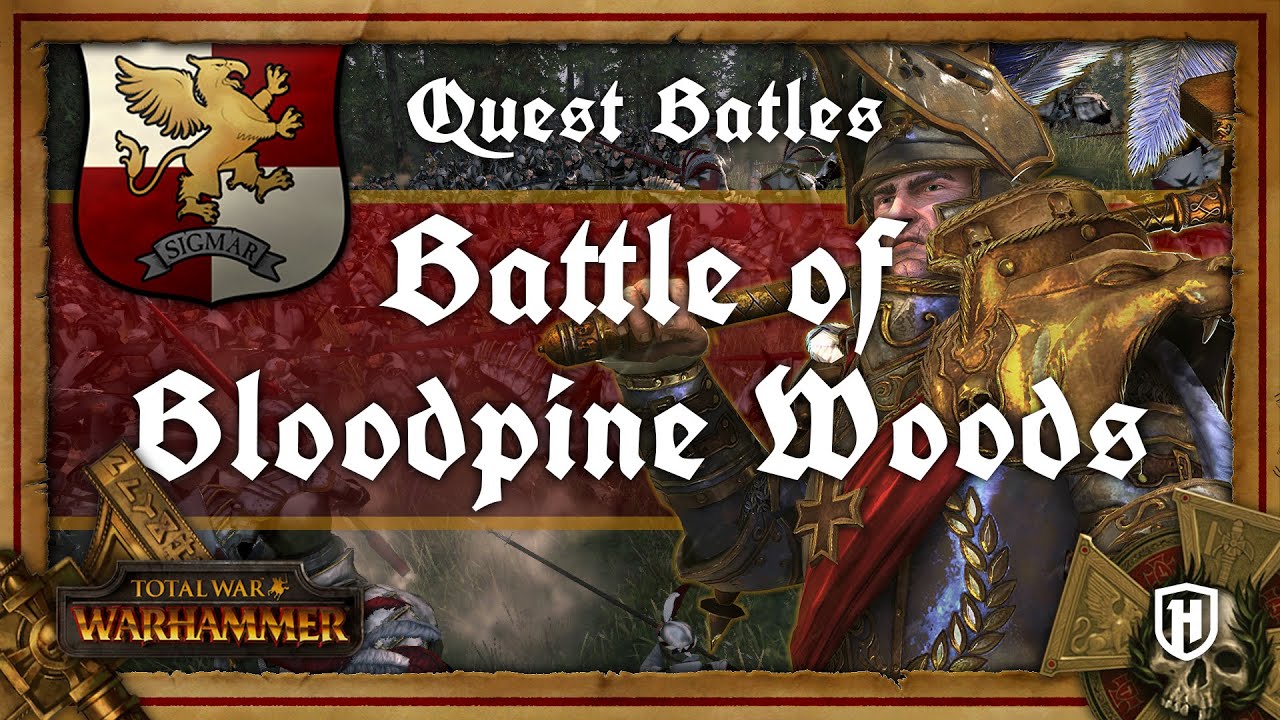 BATTLE OF BLOODPINE WOODS | Total War: Warhammer - Quest Battle Series - Karl Franz