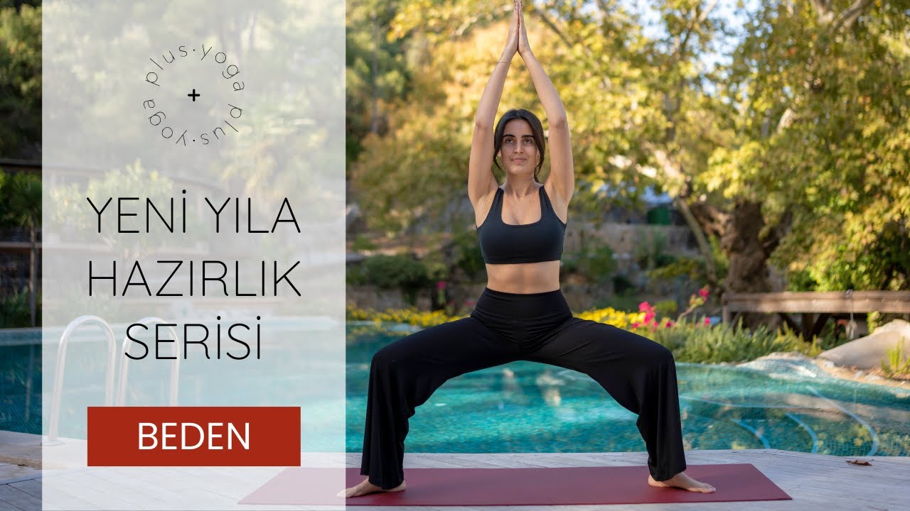 BEDENİNİ YENİ YILA HAZIRLA | yoga + | Ezgi Dinçsoy