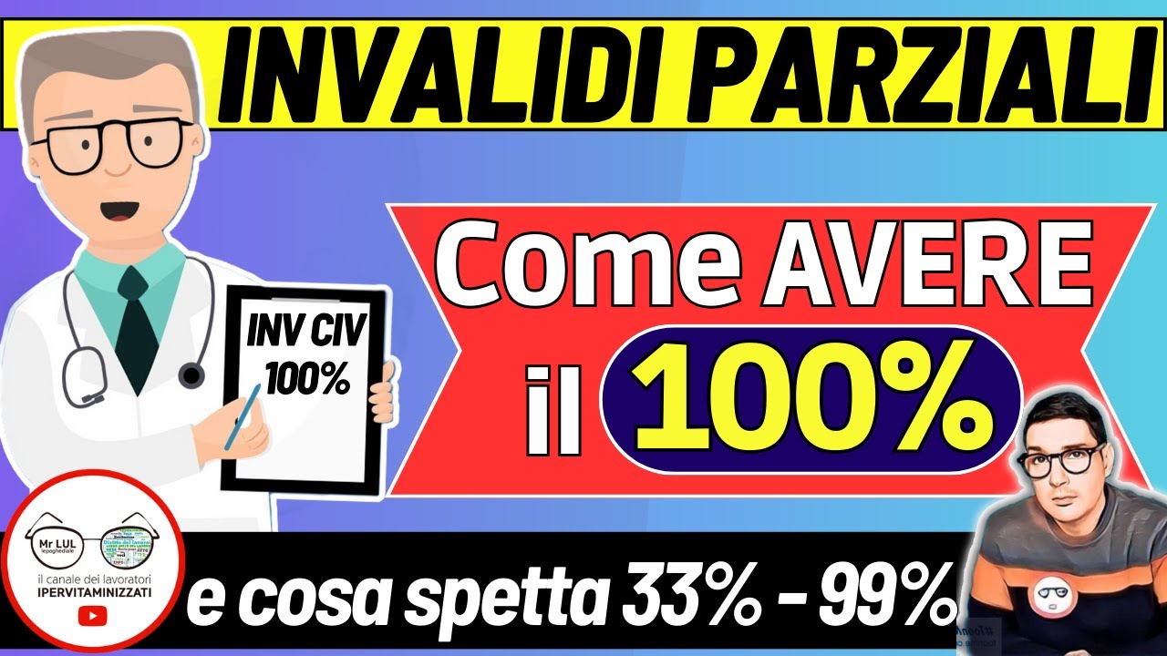 COME OTTENERE 100% DI INVALIDIT&agrave; CIVILE + TUTTI I BONUS INCREMENTI AUMENTI INVALIDI PARZIALI TOTALI