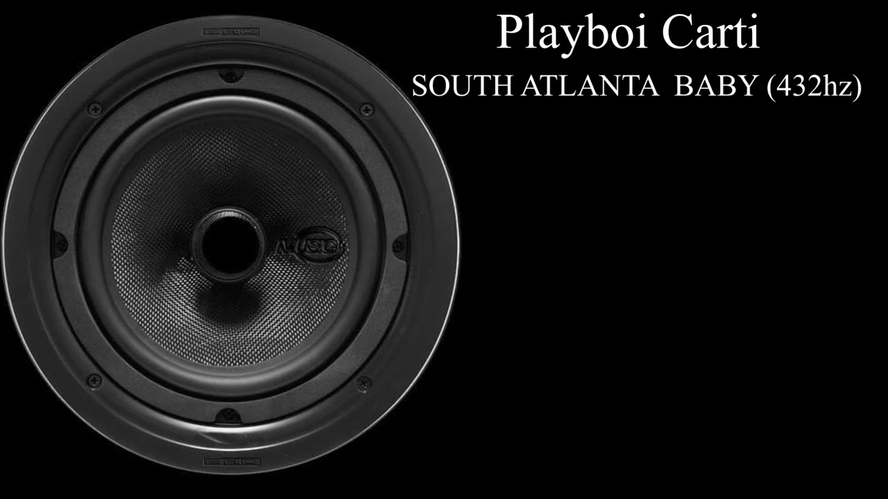 Playboi Carti - SOUTH ATLANTA BABY (432hz)