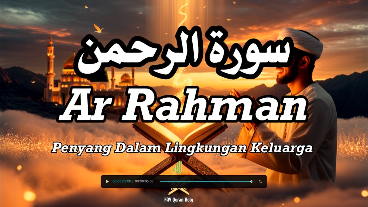 SURAH AR RAHMAN Full | Most Beautiful Quran Recitation to Calm the Heart & Bring Peace Tonight 🌙✨