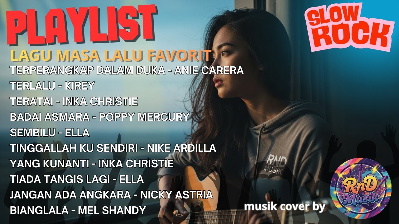 LADY ROCK INDONESIA & MALAYSIA! | Top 10 Lagu Slow Rock Terbaik Dari Ratu Rock (RnD Musik)
