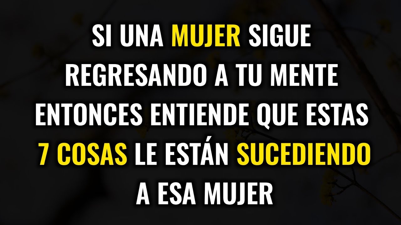 Si una mujer sigue volviendo a tu mente, estas 7 cosas están ocurriendo…