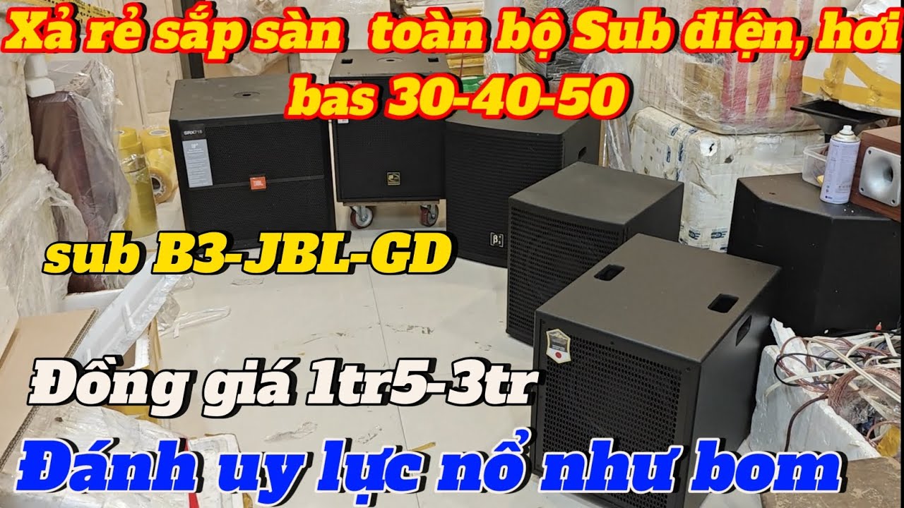 Sub nổ như boom 30-40-50 chất âm tuyệt vời khỏe uy lực lh 0812165222