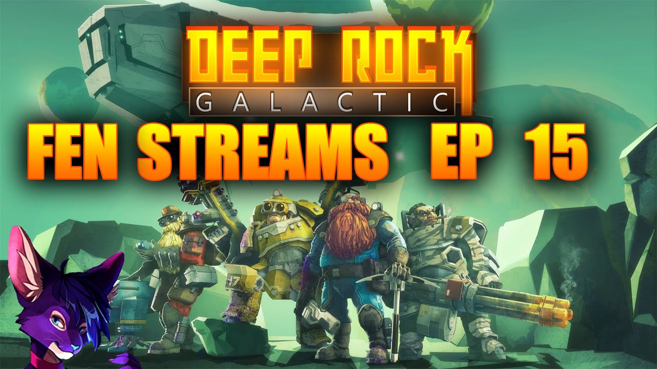 Fen Streams: Deep Rock Galactic EP15