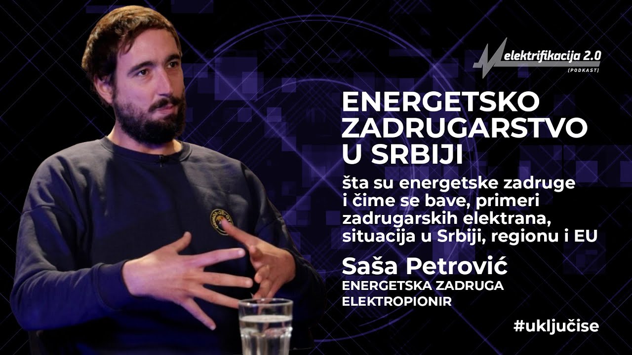 Elektrifikacija 2.0 - Energetsko zadrugarstvo u Srbiji - EP6
