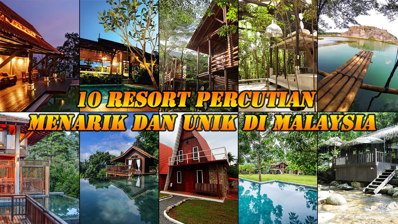 10 Resort Percutian Menarik dan Unik di Malaysia