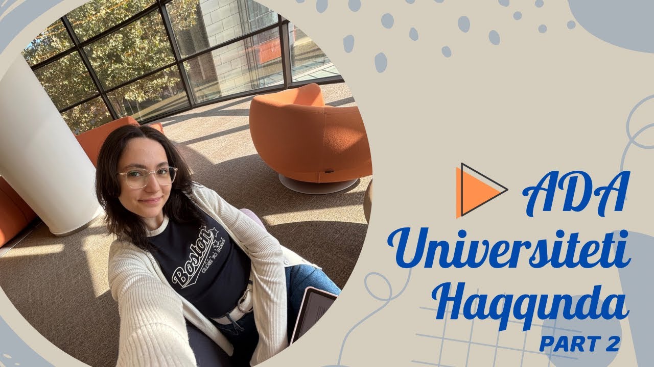 ADA Universiteti Haqqında! | Part 2 + Kitabxana | Fidan Khalilova