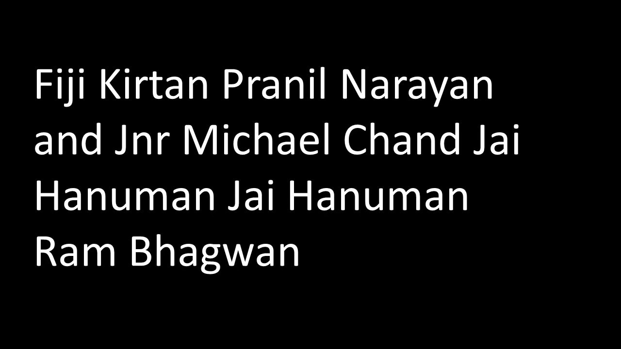 Fiji Kirtan Pranil Narayan and Jnr Michael Chand Jai Hanuman Jai Hanuman Ram Bhagwan
