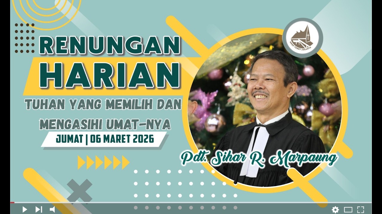 Renungan Harian Gereja HKBP Ressort Tebet - Jumat, 06 Maret 2026
