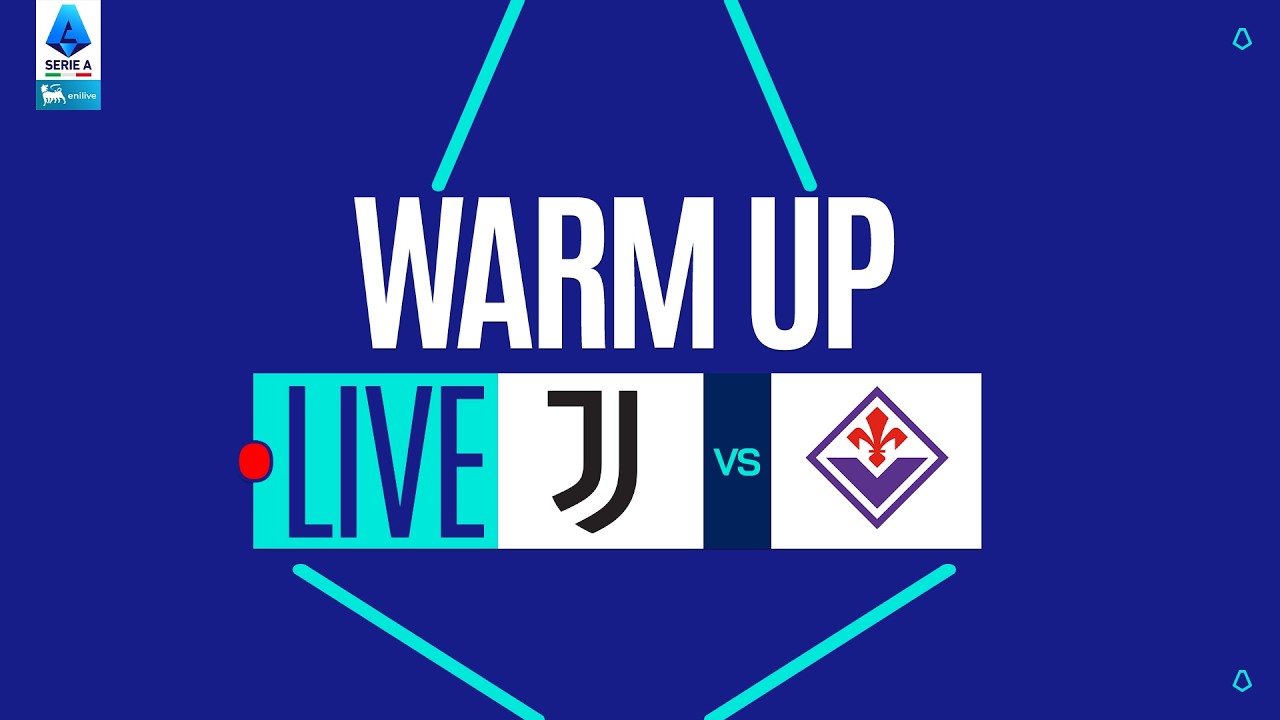 🔴 LIVE | Warm up | JUVENTUS-FIORENTINA | Serie A Enilive 2025/26