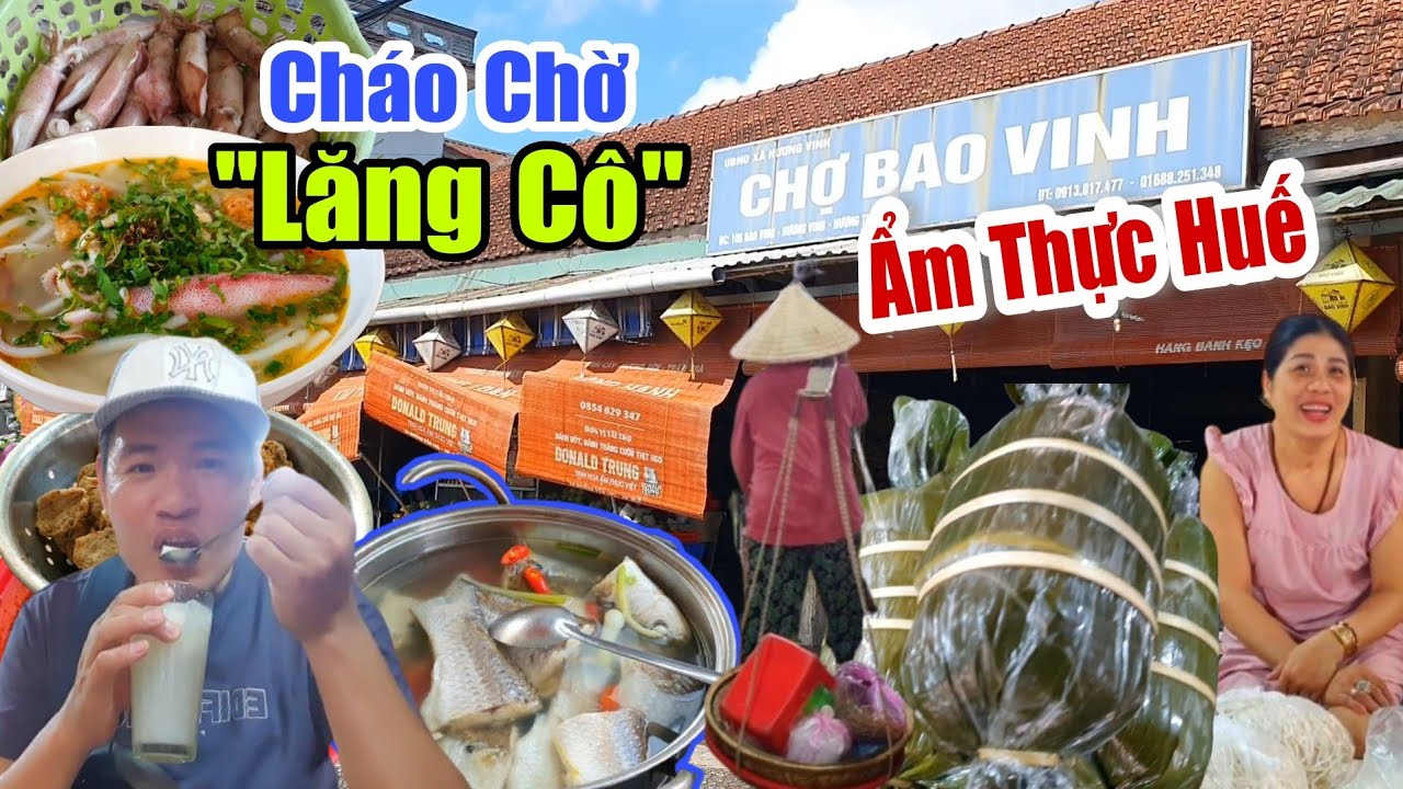 Ẩm Thực Huế CHỢ BAO VINH - Vô Tình Quán Cháo Chờ LĂNG CÔ Chỉ Nấu Từng Lượt Muốn Ăn Cũng Phải Từ Từ.