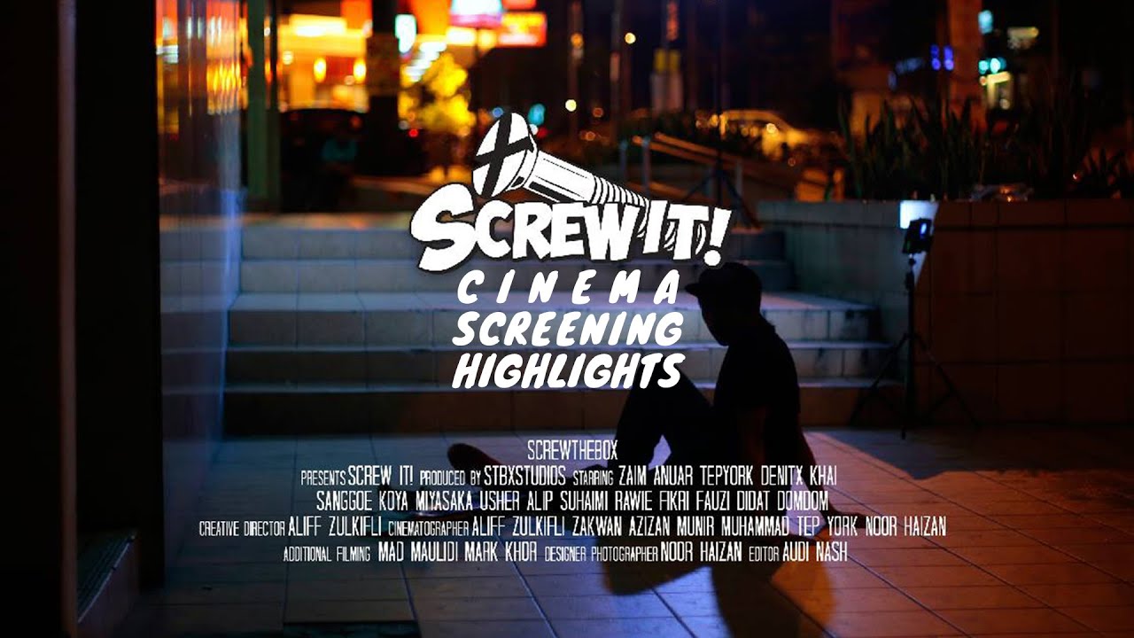 SCREW IT! CINEMA SCREENING (OFFICIAL HIGHLIGHTS)