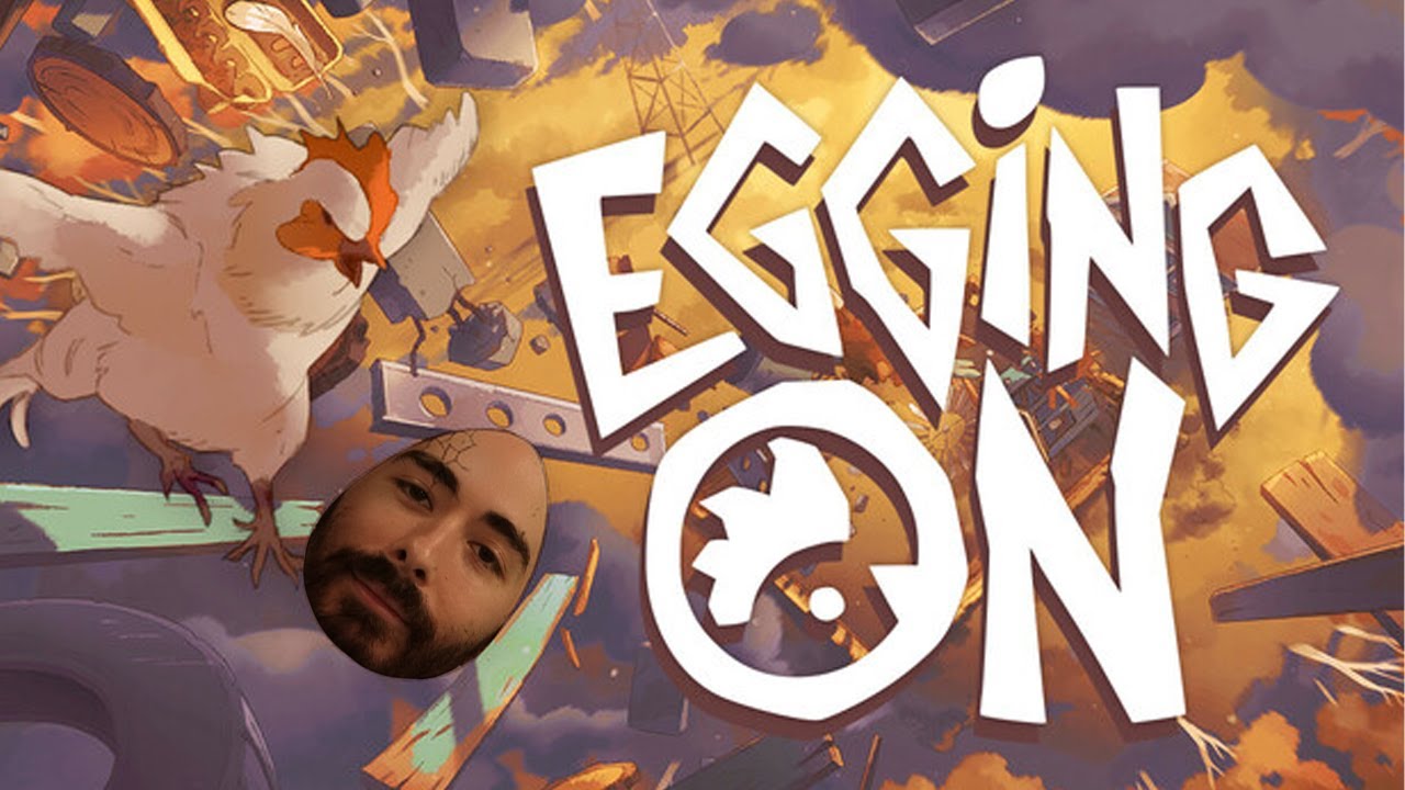 Egging On