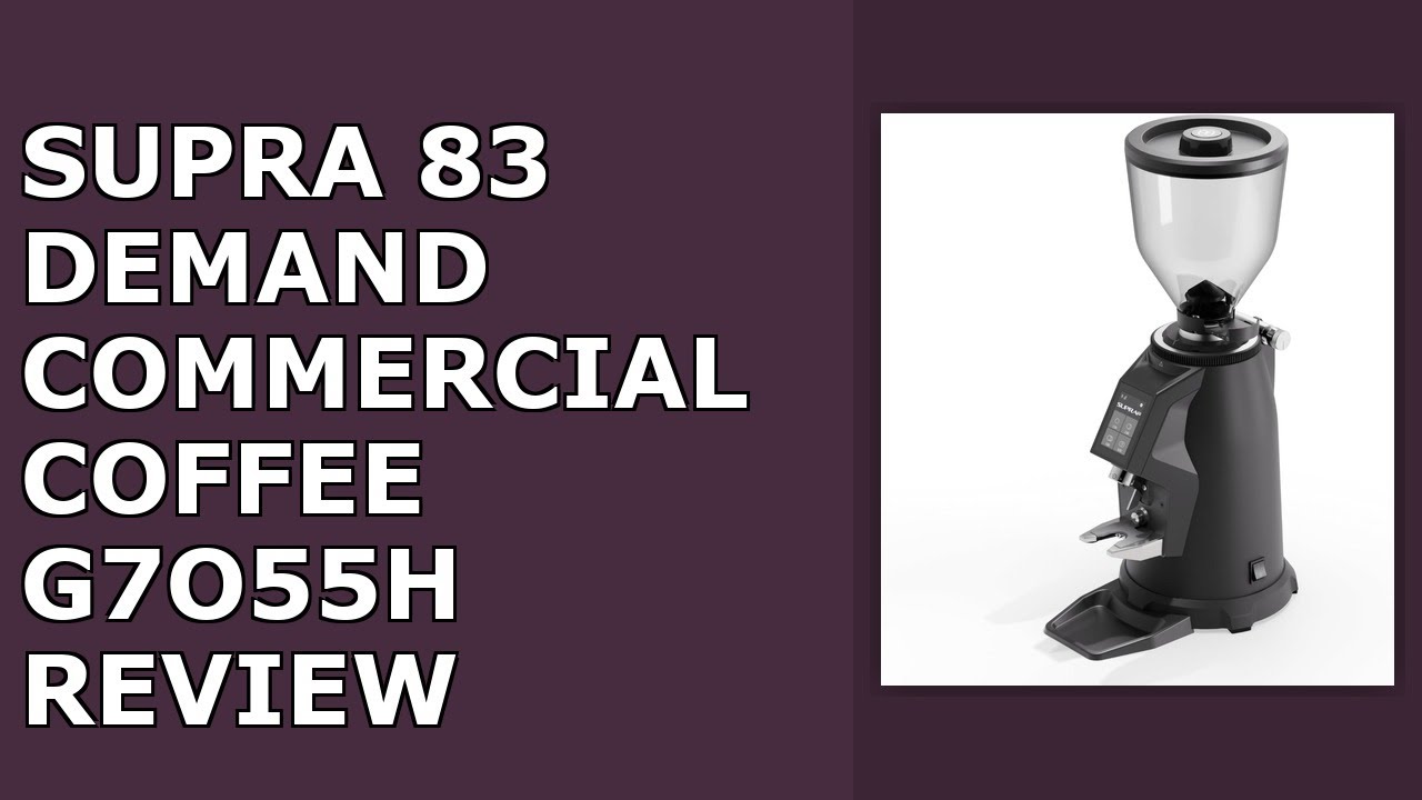 Supra 83 On-Demand Commercial Coffee Grinder | 83 mm Flat Burrs, 750 W Motor, High-Volume Review