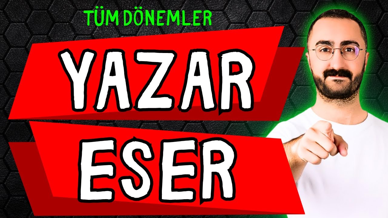 AYT Edebiyat Yazar - Eser Etkinliği TÜM DÖNEMLER TEK VİDEO #yazareser #aytedebiyat