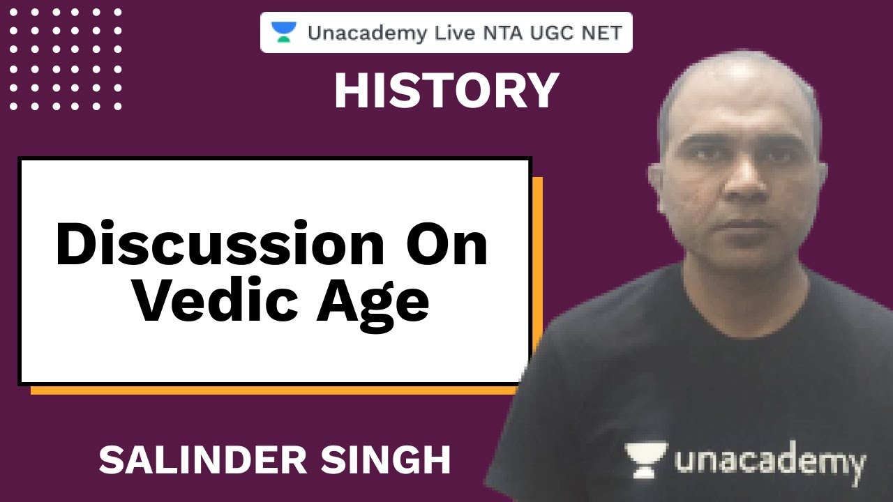Discussion on Vedic Age | History | Unacademy Live NTA UGC NET | Salinder Singh