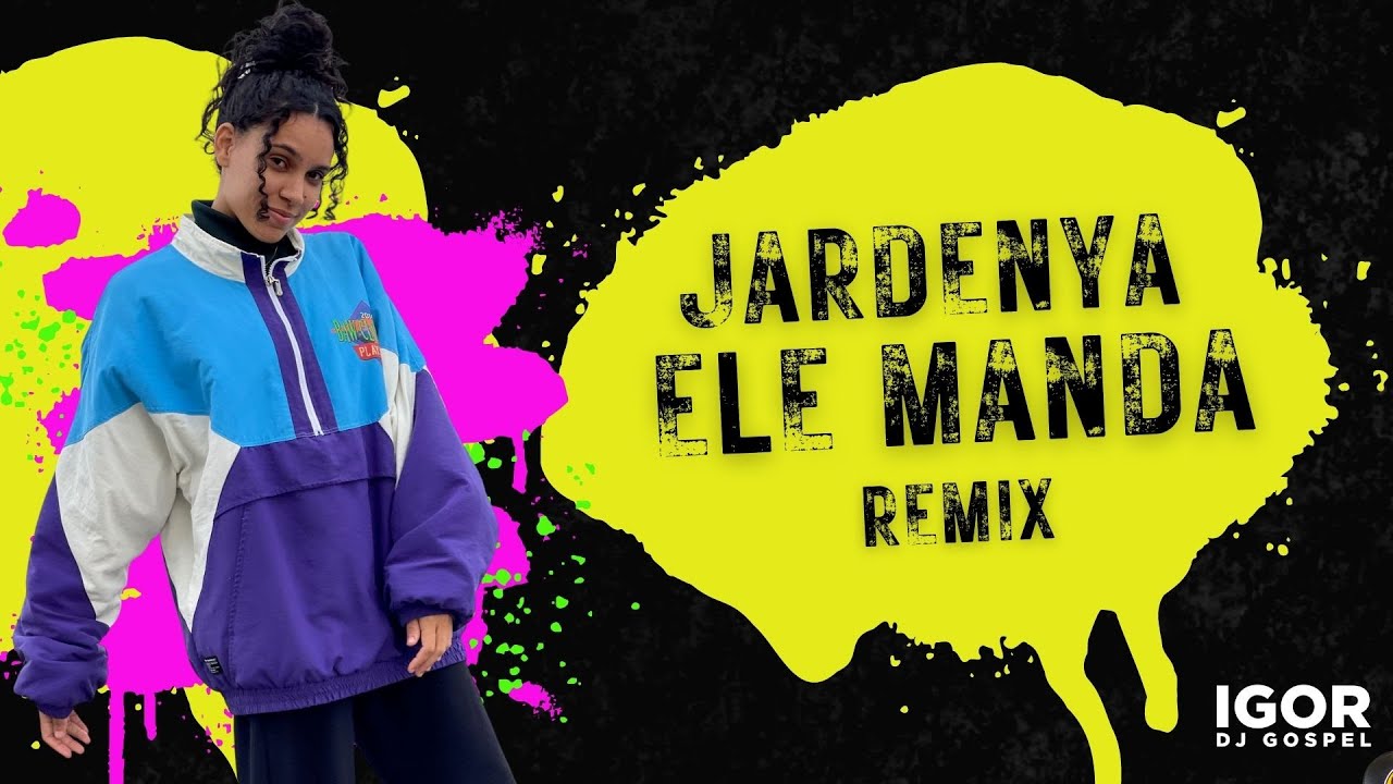 JARDENIA - REMIX GOSPEL  - ELE MANDA #remixgospel #gospel #funkgospel