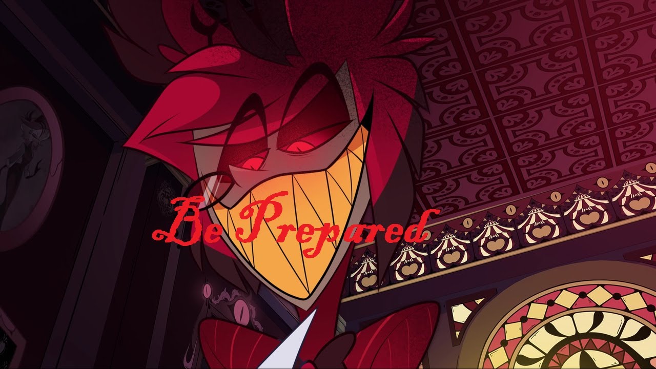 Alastor AMV - Be Prepared