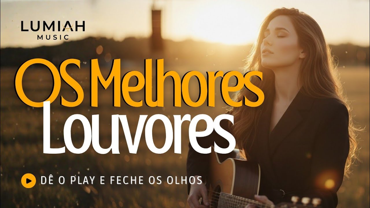 Os Melhores Louvores Gospel 2026 | Adoração que Toca a Alma (Lumiah Music)
