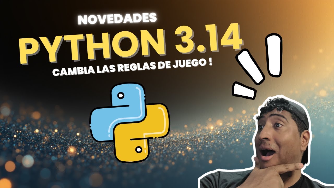 Todo lo nuevo en Python 3.14 (Free Threading, t-strings y más)