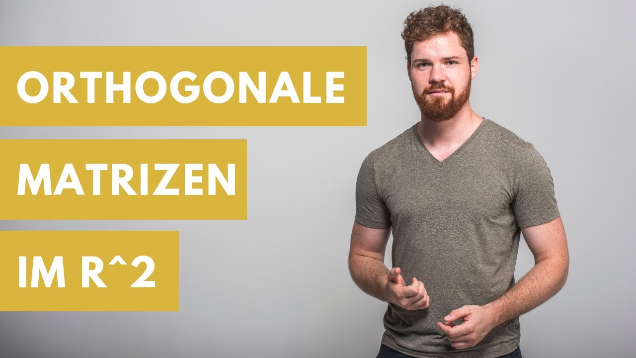 Orthogonale Matrizen im R^2 | Drehmatrix, Spiegelmatrix (Komplettübersicht)