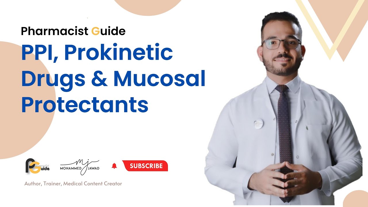 Pharmacist Guide (9) - PPI, Prokinetic Drugs & Mucosal Protectants