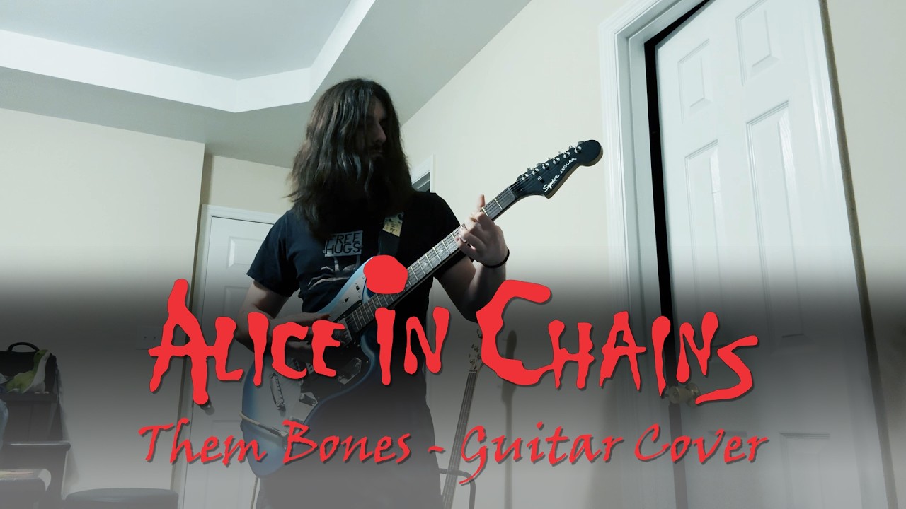 Them Bones - Alice in Chains (Guitar and Vocal Cover)