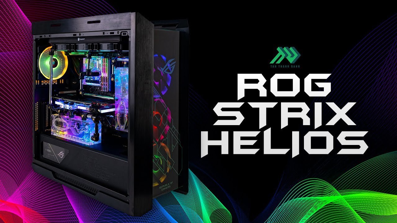 ASUS ROG Strix Helios - Siêu phẩm mới Trị giá 7000$ từ Tân Thành Danh