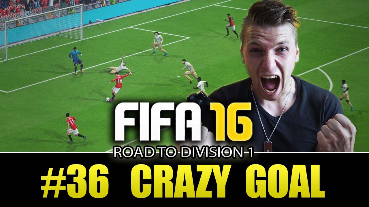 FIFA 16 ROAD TO DIVISION 1 - CRAZY GOAL - EPISODE 36