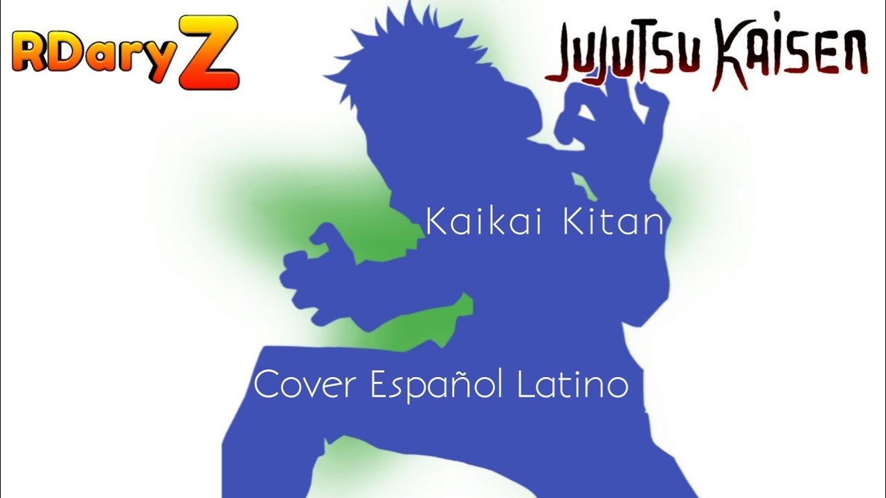 Jujutsu Kaisen Opening「Kaikai Kitan」Eve【COVER ESPA&Ntilde;OL LATINO TV Size】@DrannTV