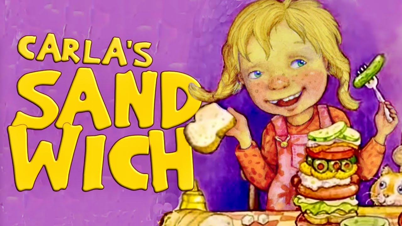 CARLA’S SANDWICH (Kids Read Aloud)