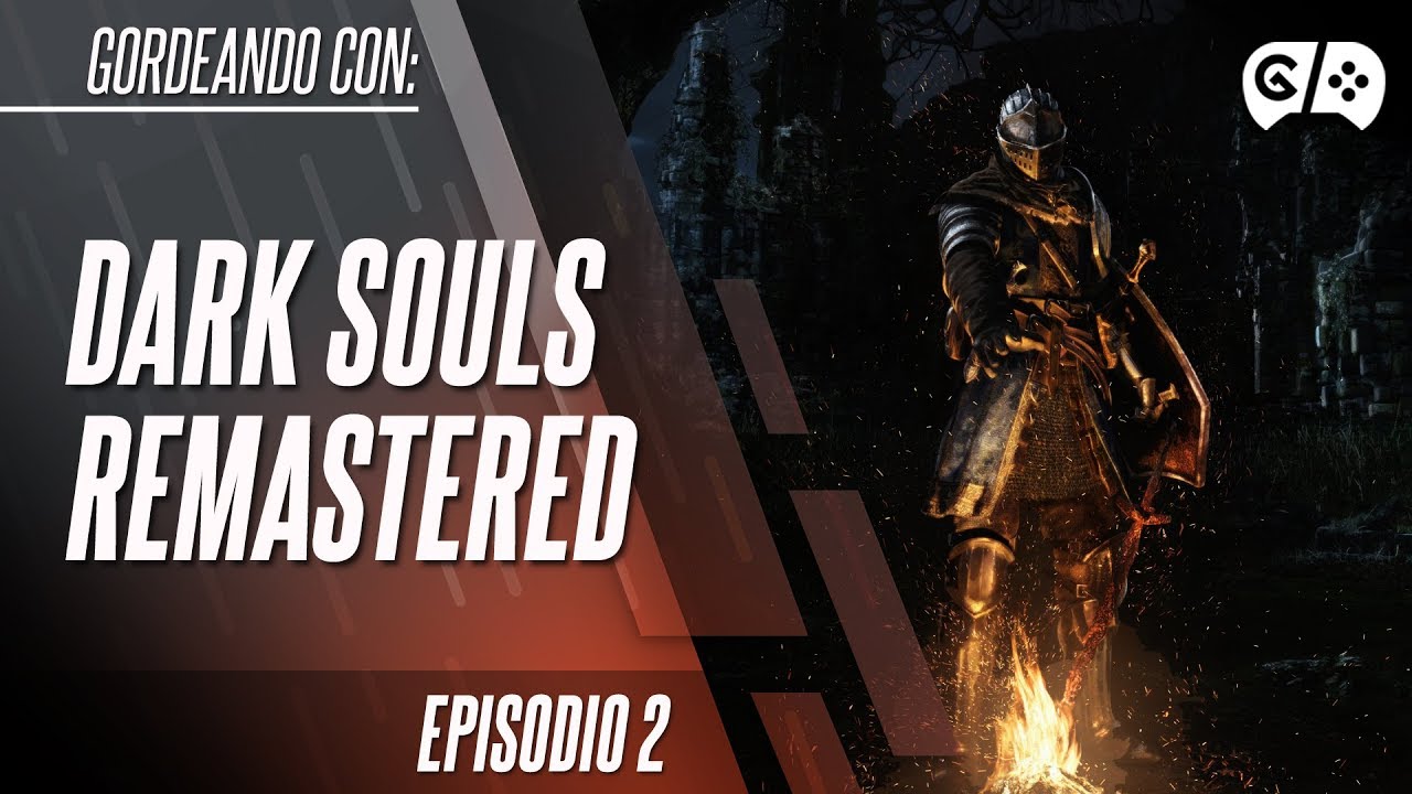 Serie Dark Souls Remastered #02 | 3GB Casual