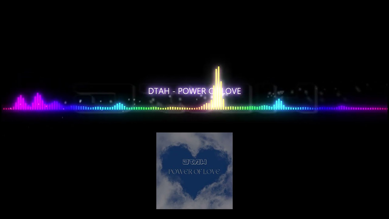 DTAH - POWER OF LOVE
