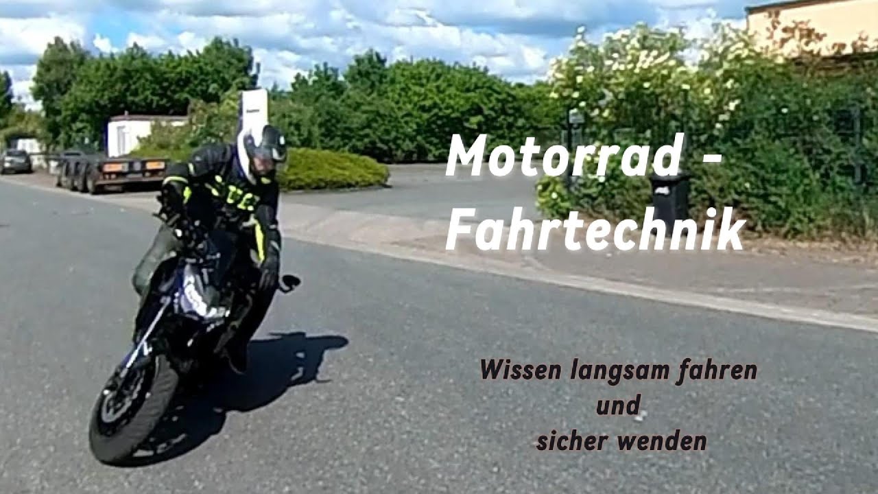 Motorrad - Fahrtechnik  Wissen langsam fahren und sicher wenden
