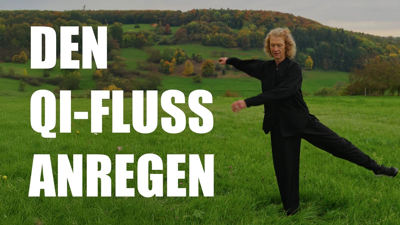 QIGONG: DEN QI-FLUSS ANREGEN
