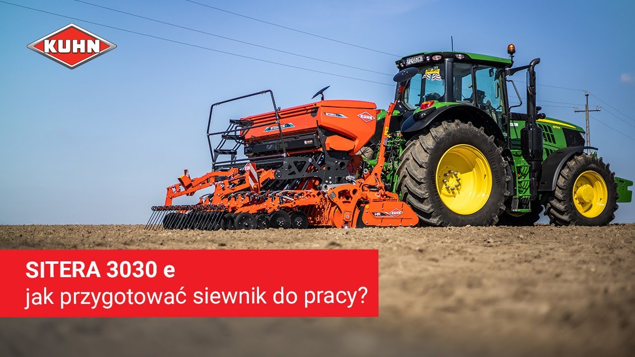 Jak przygotować siewnik KUHN Sitera 3030 e do pracy?