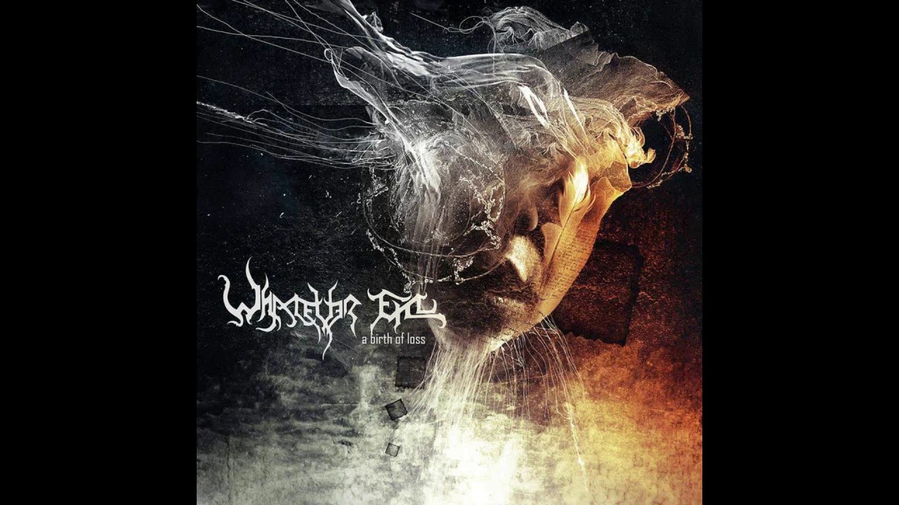 Whatever End ''Birth Of Loss''