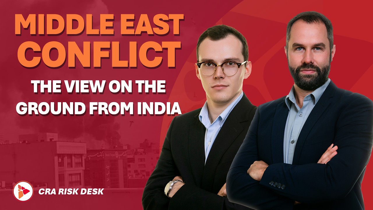 Middle East conflict; The view on the ground from India - CRA Risk Desk