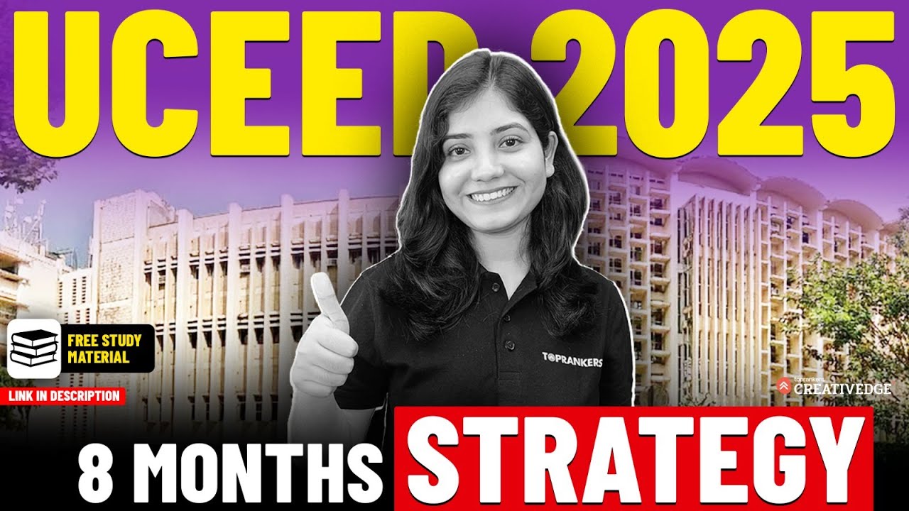 How to Clear UCEED 2025 – 8 Months Preparation Strategy | UCEED Exam Tips & Tricks